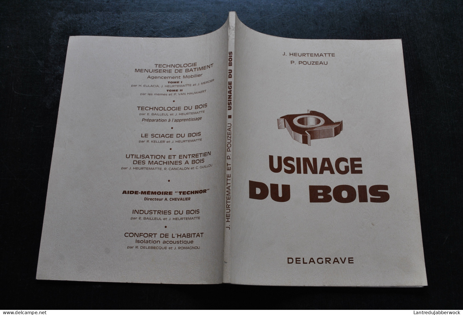 HEURTEMATTE POUZEAU Usinage Du Bois Mortaise Rabot Tenon Toupille Corroyage Affutage Tournage Mortaiseuse - Basteln