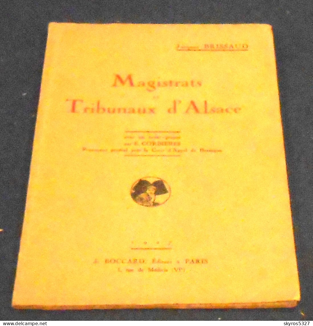 Magistrats Et Tribunaux D’Alsace - Alsace