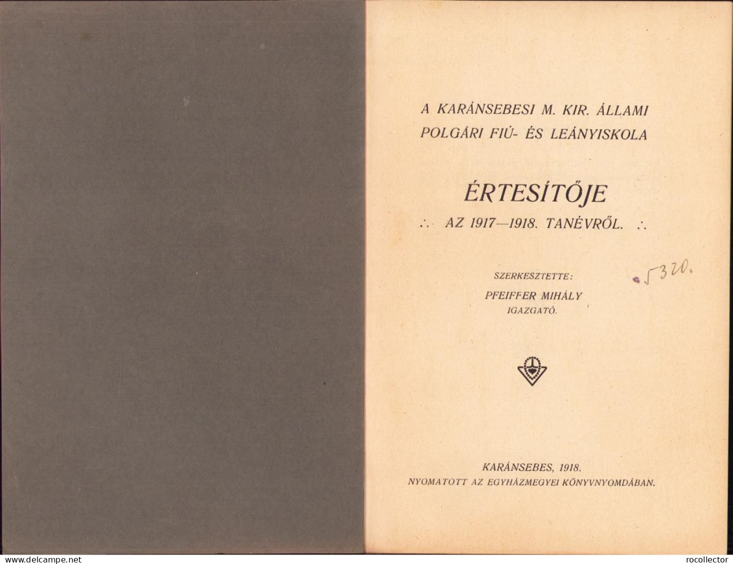 A Karánsebesi M. Kir. állami Polgári Fiú és Leányiskola értésitője Az 1917-1918 Tanévről C1423 - Alte Bücher