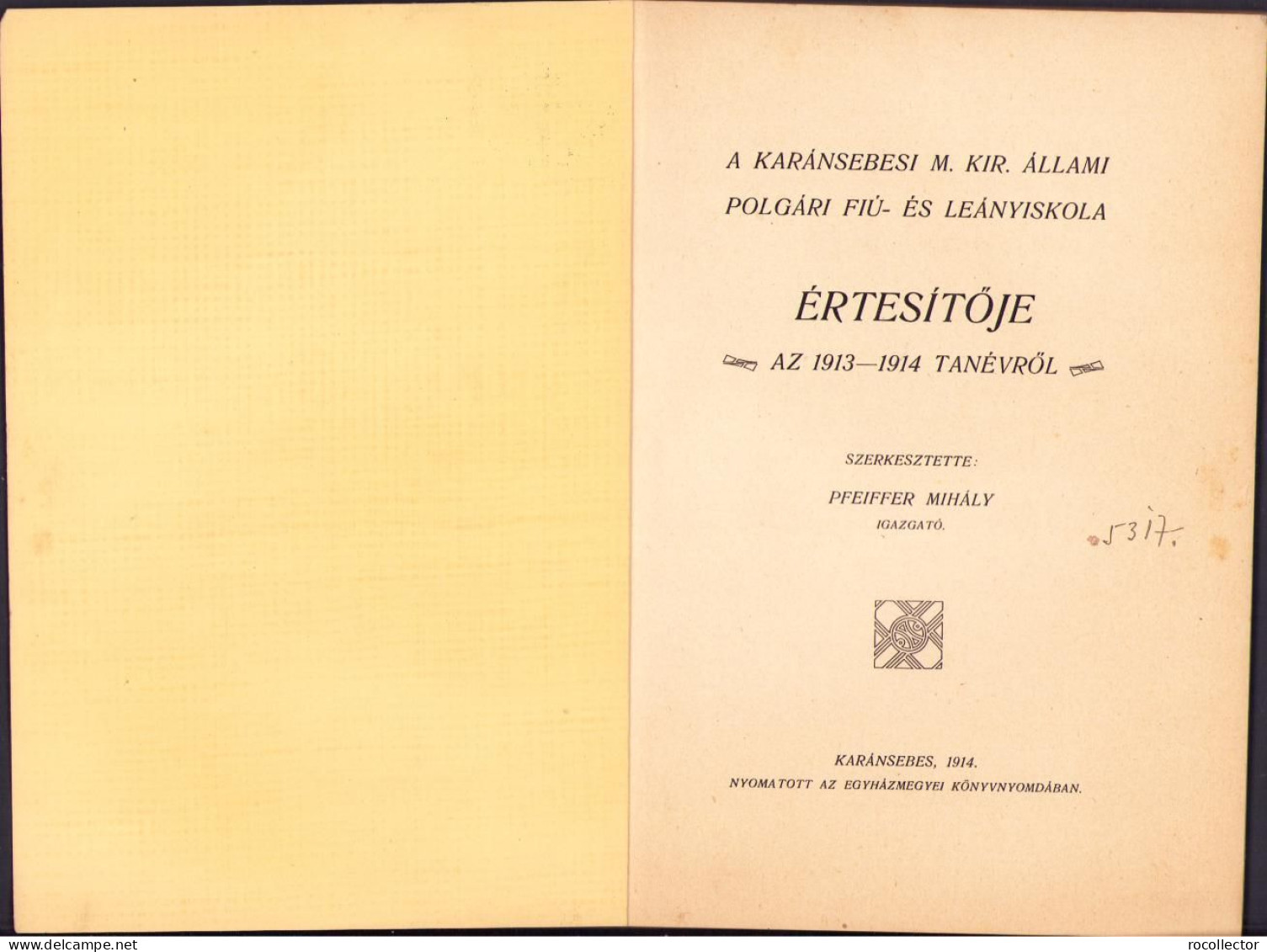 A Karánsebesi M. Kir. állami Polgári Fiú és Leányiskola értésitője Az 1913-1914 Tanévről C1414 - Libri Vecchi E Da Collezione