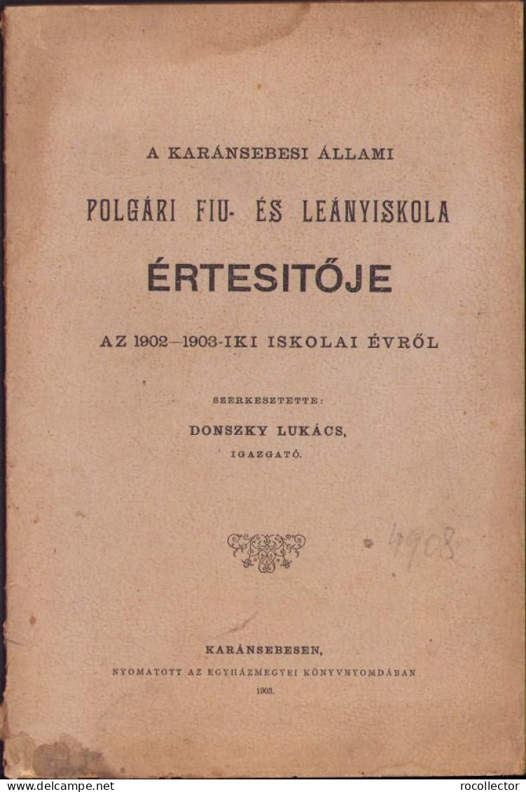 A Karánsebesi állami Elemi Fiú és Leányiskola értésitője Az 1902-1903 Iskolai évről C1402 - Libri Vecchi E Da Collezione