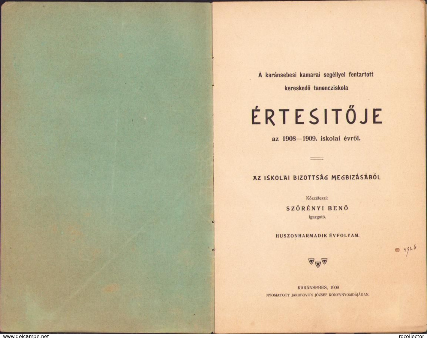 A Karánsebesi Kamarai Segéllyel Fentartott Kereskedö Tanonciskola értesitője Az 1908-1909 Iskolai évről C1400 - Old Books