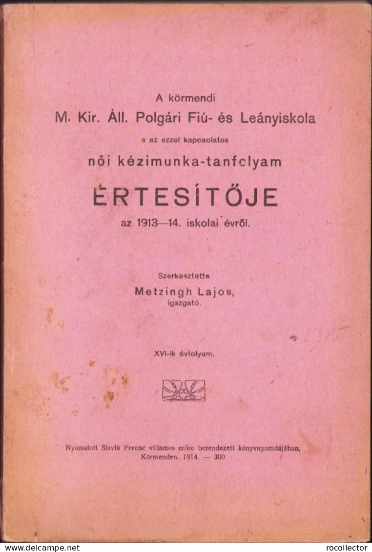 A Körmendy M. Kir. Áll. Polgári Fiú- és Leányiskola S Az Ezzel Kapcsolatos Női Kézimunka-tancfolyam értesitője 1914 - Old Books