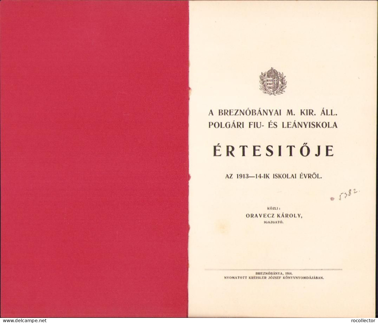 A Breznóbányai M. Kir. áll. Polgári Fiú- és Leányiskola értesitője Az 1913-1914-ik Iskolai évről C1394 - Libros Antiguos Y De Colección