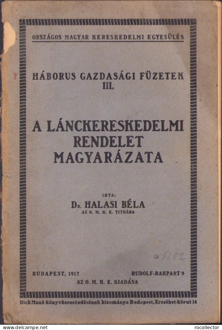 A Lánckereskedelmi Rendelet Magyarázata De Halasi Béla, 1917, Budapest C1387 - Libros Antiguos Y De Colección