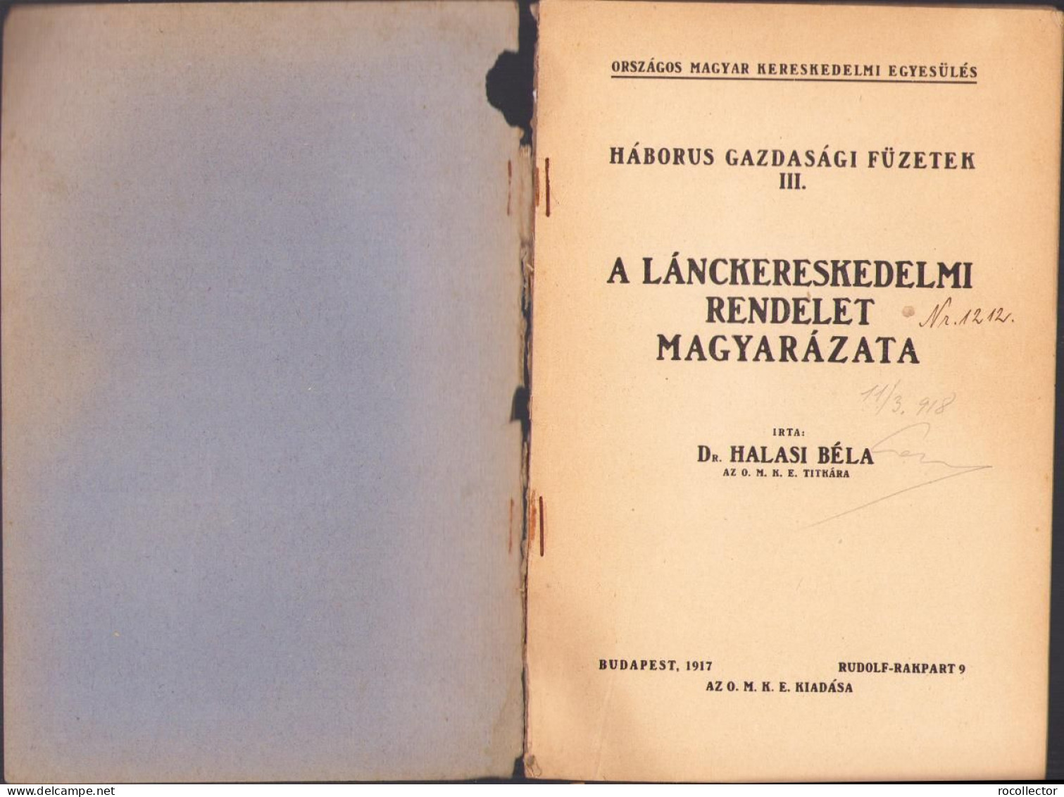 A Lánckereskedelmi Rendelet Magyarázata De Halasi Béla, 1917, Budapest C1387 - Libri Vecchi E Da Collezione