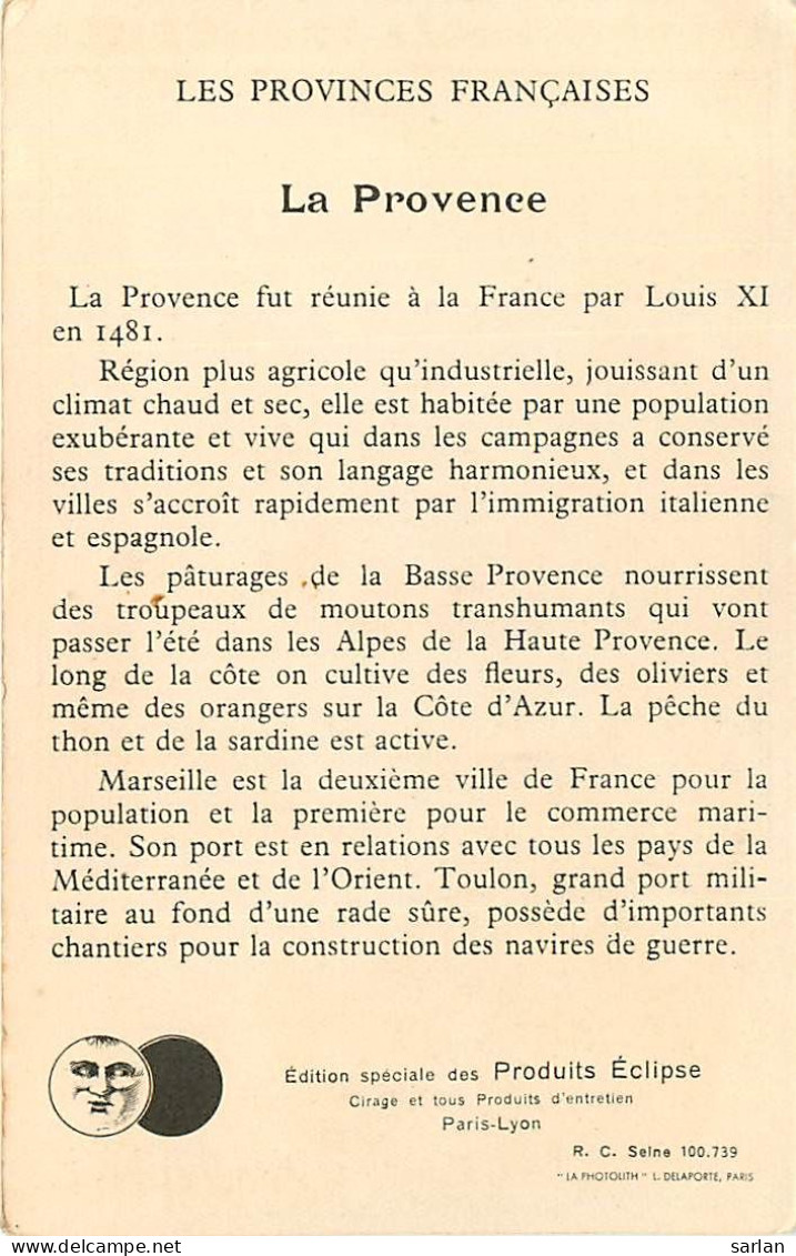 LES PROVINCES FRANCAISE , PROVENCE , édition Des Produits ECLIPSE , *  456 80 - Provence-Alpes-Côte D'Azur