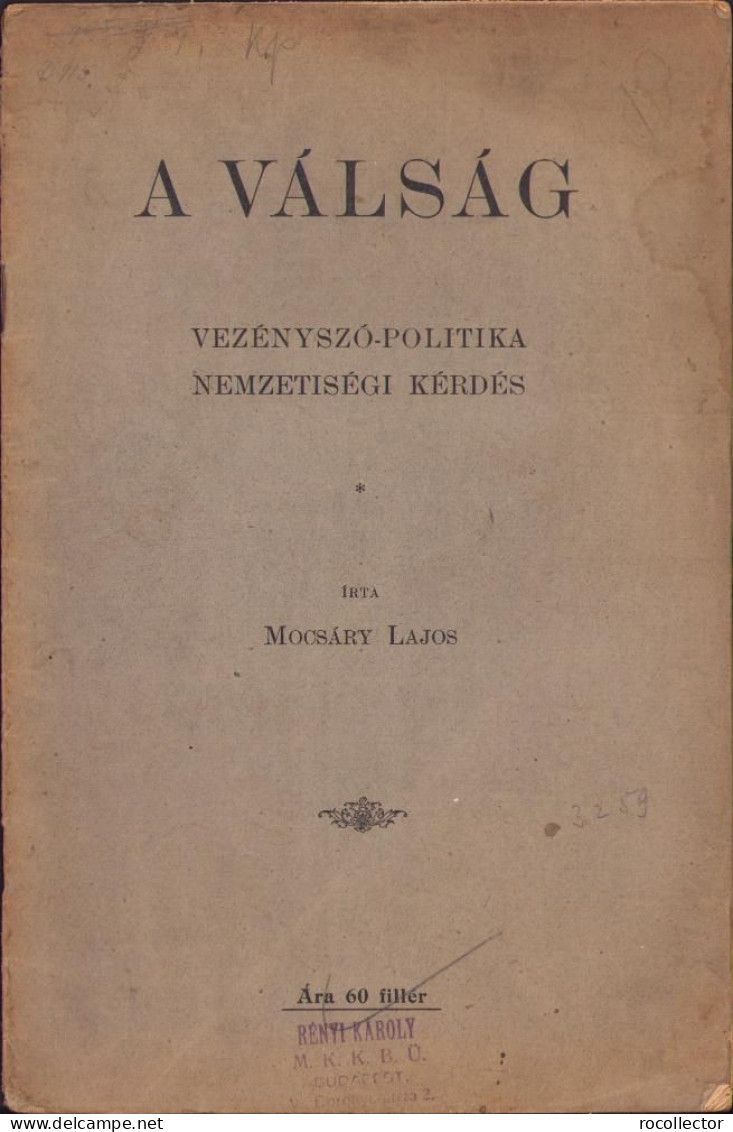 A Válság Vezényszó-politika Nemzetiségi Kérdés Irta Mocsáry Lajos, 1905 C1349 - Oude Boeken