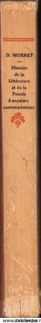 Histoire de la littérature et de la pensée francaises contemporaines 1870-1925 par Daniel Mornet C1312
