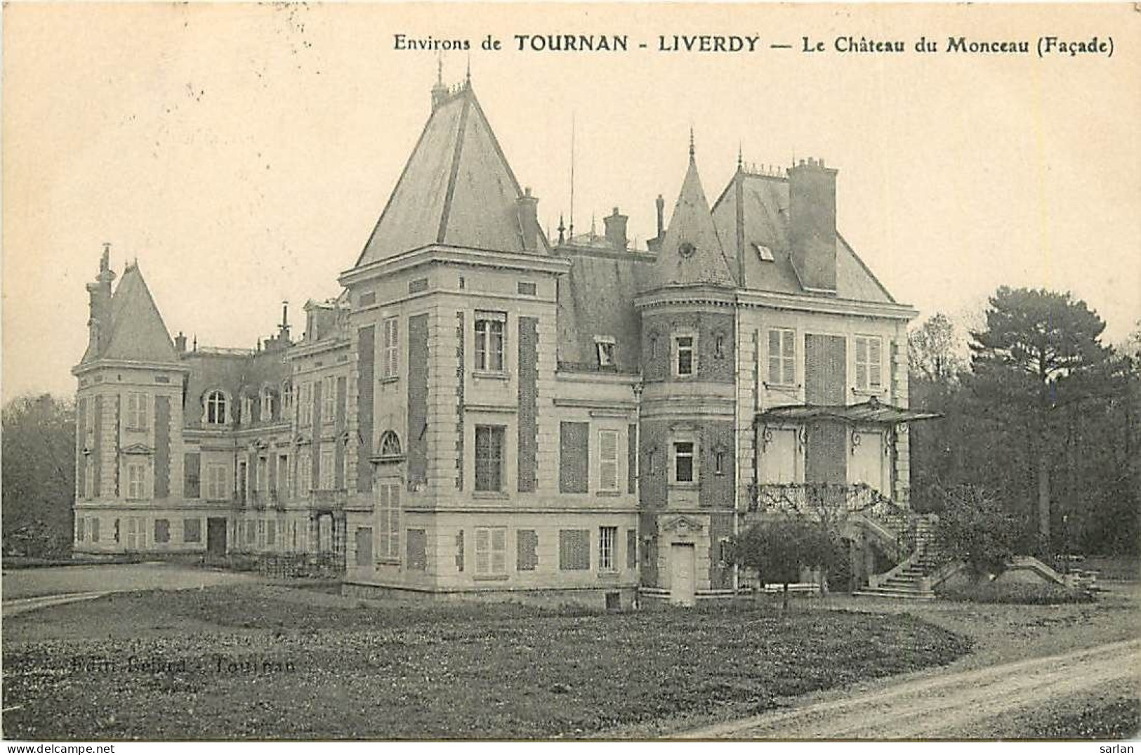 77 , TOURNAN , LIVERDY Le Chateau Du Monceau , *  463 38 - Tournan En Brie