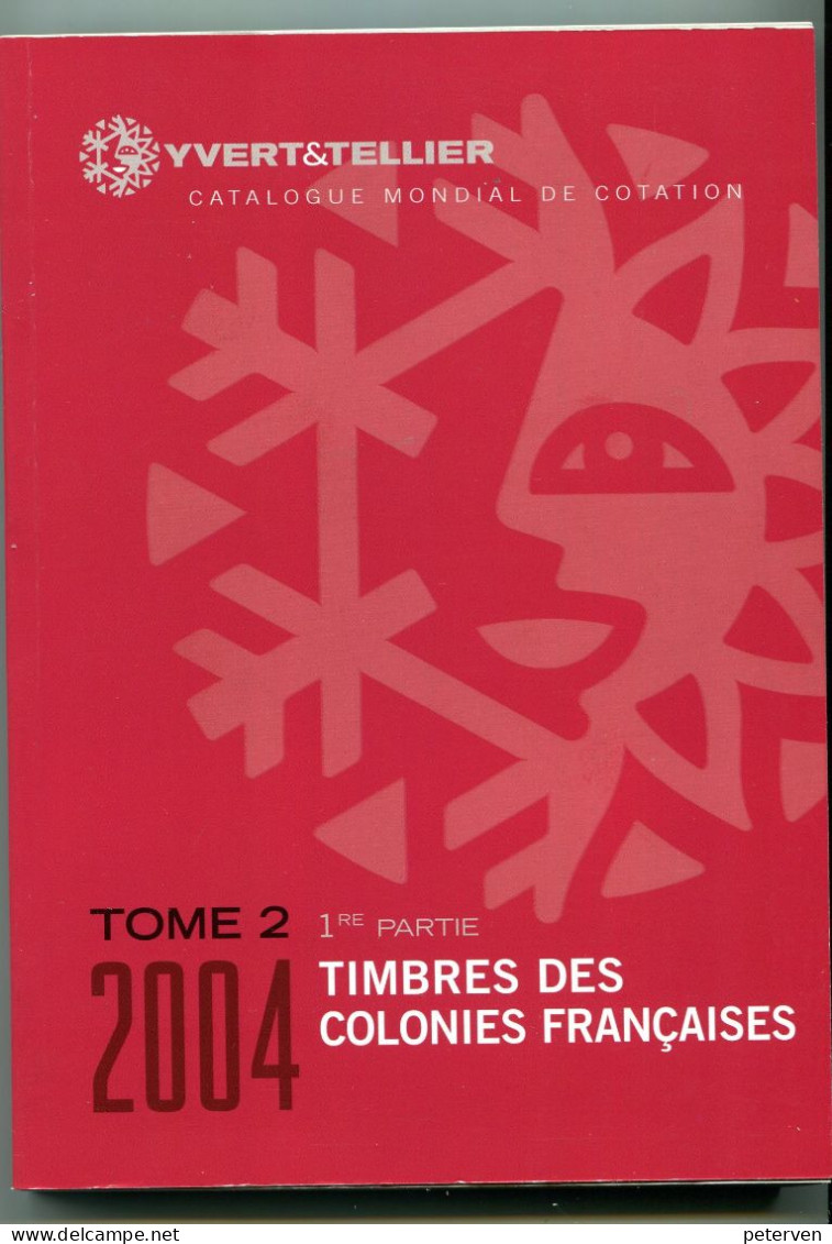 Y&T: 2004 Tome 2, 1re Partie: TIMBRES Des COLONIES FRANCAISES - Frankreich