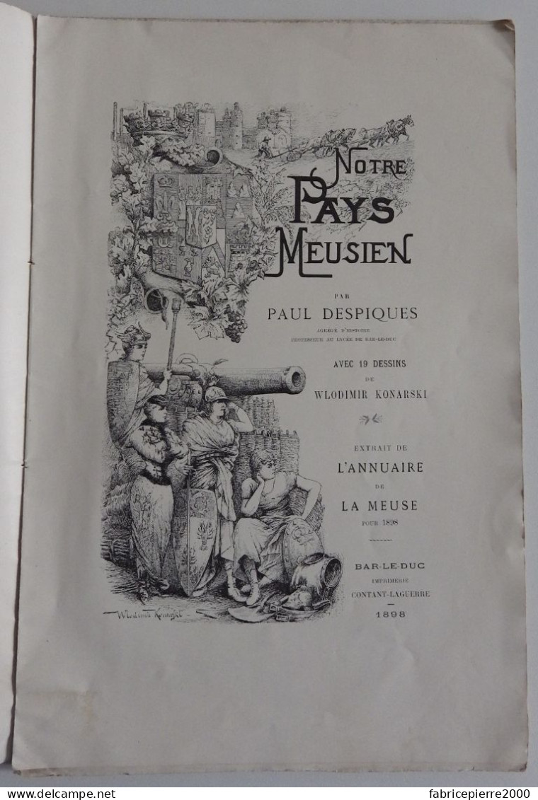 DESPIQUES - Notre Pays Meusien Ill W. Konarski Bar-le-Duc 1898 Annuaire De La Meuse Dédicace - Lorraine - Vosges