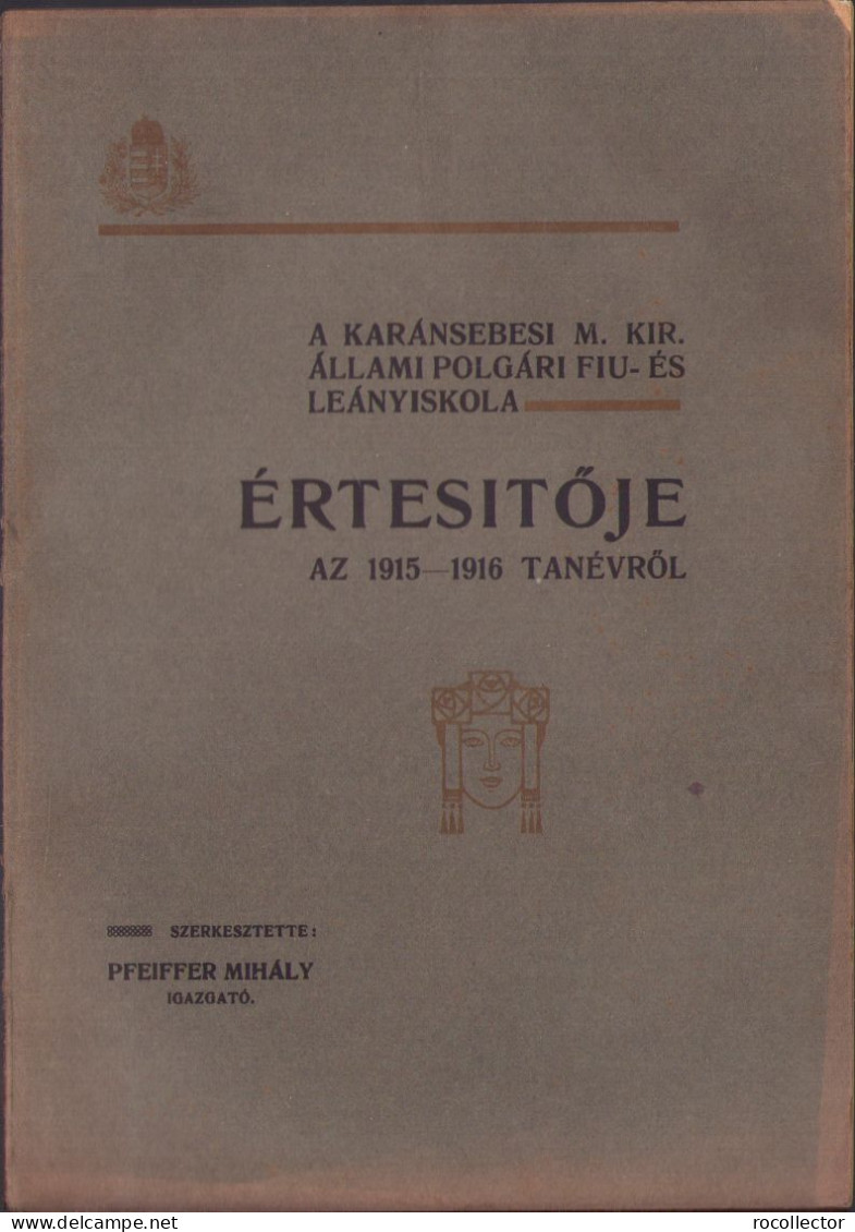 A Karánsebesi M. Kir. állami Polgári Fiú és Leányiskola értésitője Az 1915-1916 Tanévről C1217 - Old Books