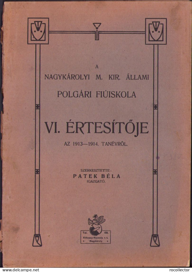 A Nagykároly M. Kir. állami Polgári Fiúiskola VI. értesitője Az 1913-1914 Tanévről C1215 - Libri Vecchi E Da Collezione