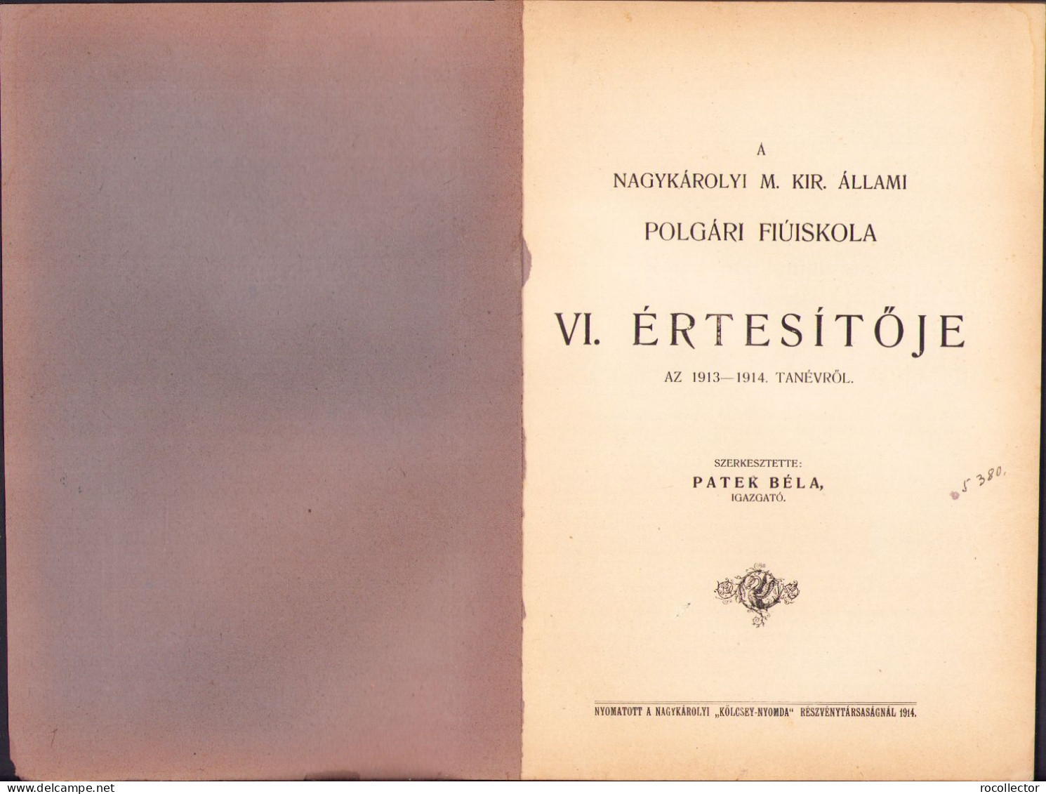 A Nagykároly M. Kir. állami Polgári Fiúiskola VI. értesitője Az 1913-1914 Tanévről C1215 - Libros Antiguos Y De Colección