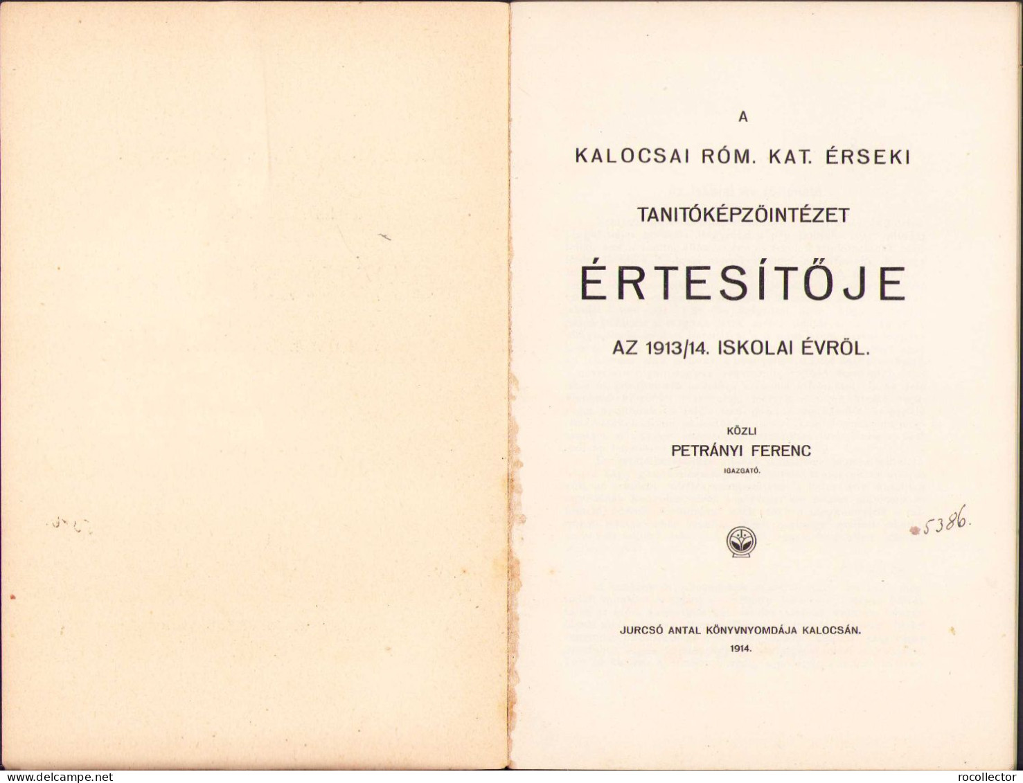 A Kalocsai Róm. Kat. érseki Tanitóképzőintézet értesitője Az 1913/14 Iskolai évről C1150 - Livres Anciens