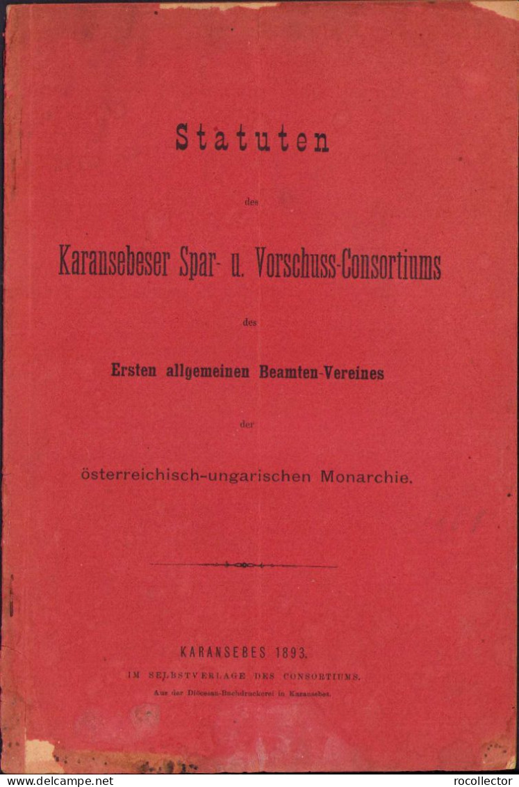 Statuten Der Karansebeser Spar-u Vorschuss-Consortions Des Ersten Allgemeinen Beamten-Vereines Der österreichisch-ungarn - Libri Vecchi E Da Collezione