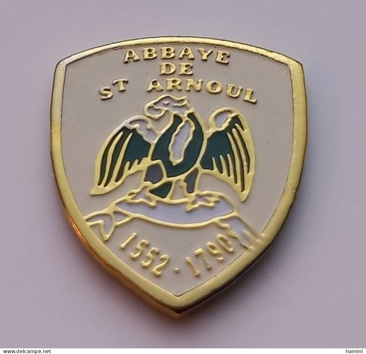 F79 Pin's Armée Militaire Ancienne Abbaye Saint-Arnoul De Metz 1552/1790 Aigle Eagle Moselle  Achat Immédiat - Militari