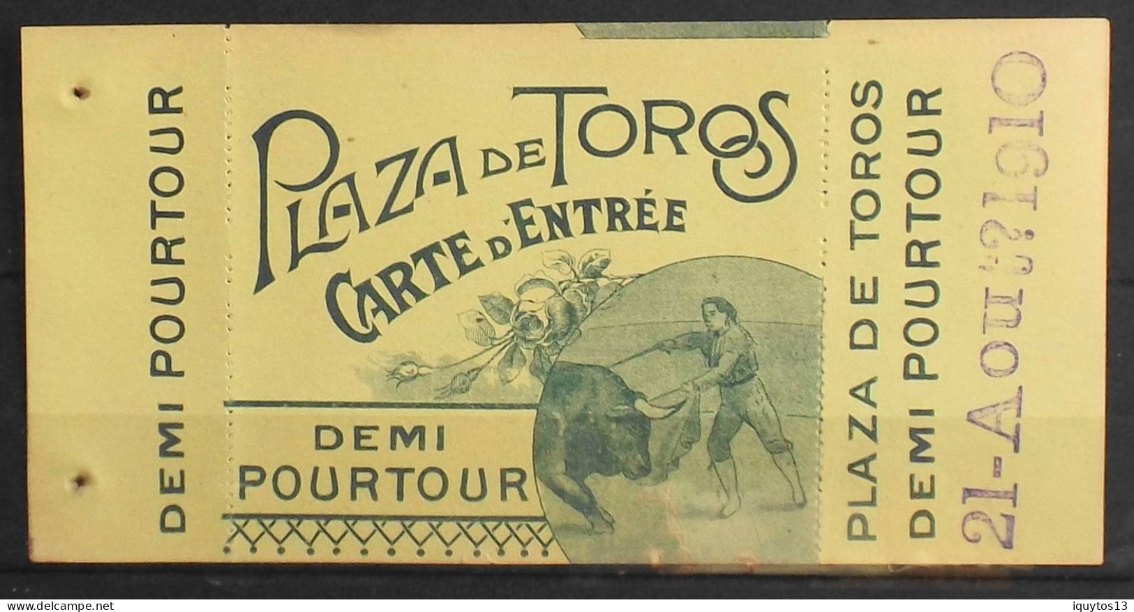 Carte D'Entrée DEMI - POURTOUR > 21 Août 1910 > Ville De Marseille > Plaza De Toros Du Rond Point Prado - TBE - Tickets D'entrée