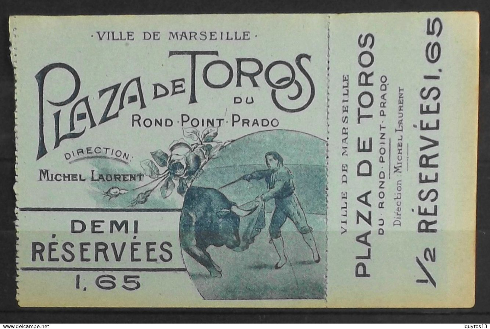 Carte D'Entrée DEMI-RESERVEES > Ville De Marseille > Plaza De Toros Du Rond Point Prado - Direction Michel Laurent - TBE - Eintrittskarten