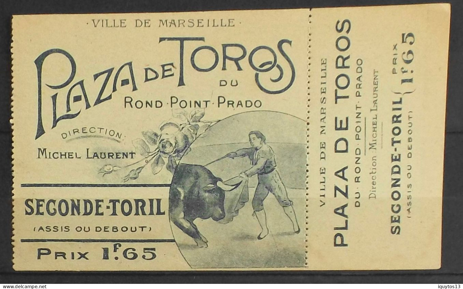 Carte D'Entrée SECONDE -TORIL > Ville De Marseille > Plaza De Toros Du Rond Point Prado - Direction Michel Laurent - TBE - Eintrittskarten