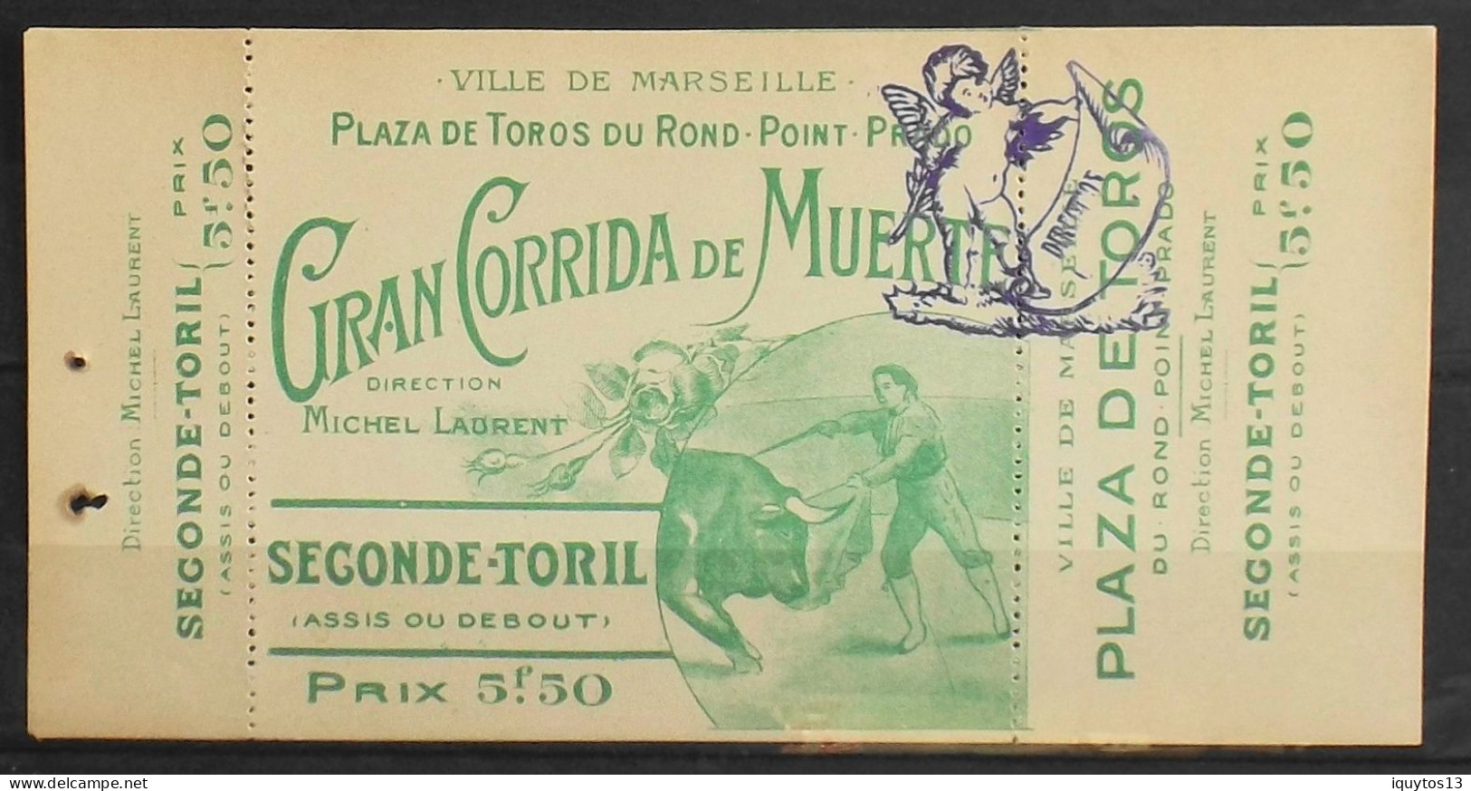 Carte D'Entrée SECONDE -TORIL > Ville De Marseille > Plaza De Toros Du Rond Point Prado - Direction Michel Laurent - TBE - Tickets D'entrée