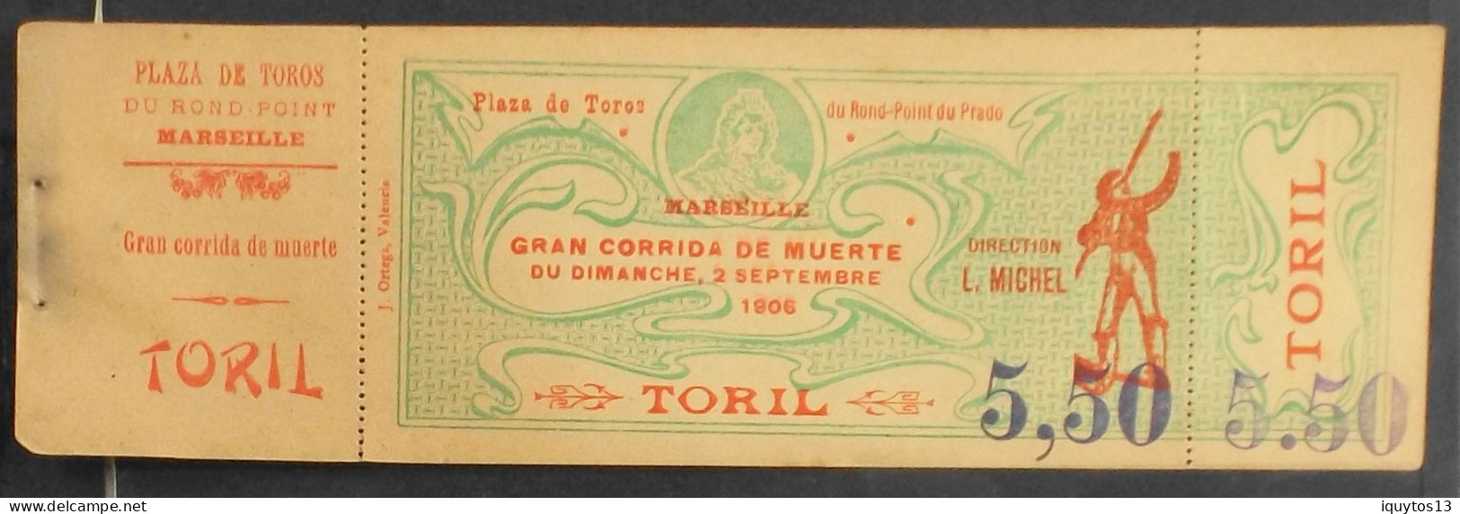 Carte D'Entrée TORIL > Marseille Gran Corrida De Muerte Le 2.9.1906  Plaza De Toros Du Rond Point Prado - Dir. L. MICHEL - Tickets D'entrée