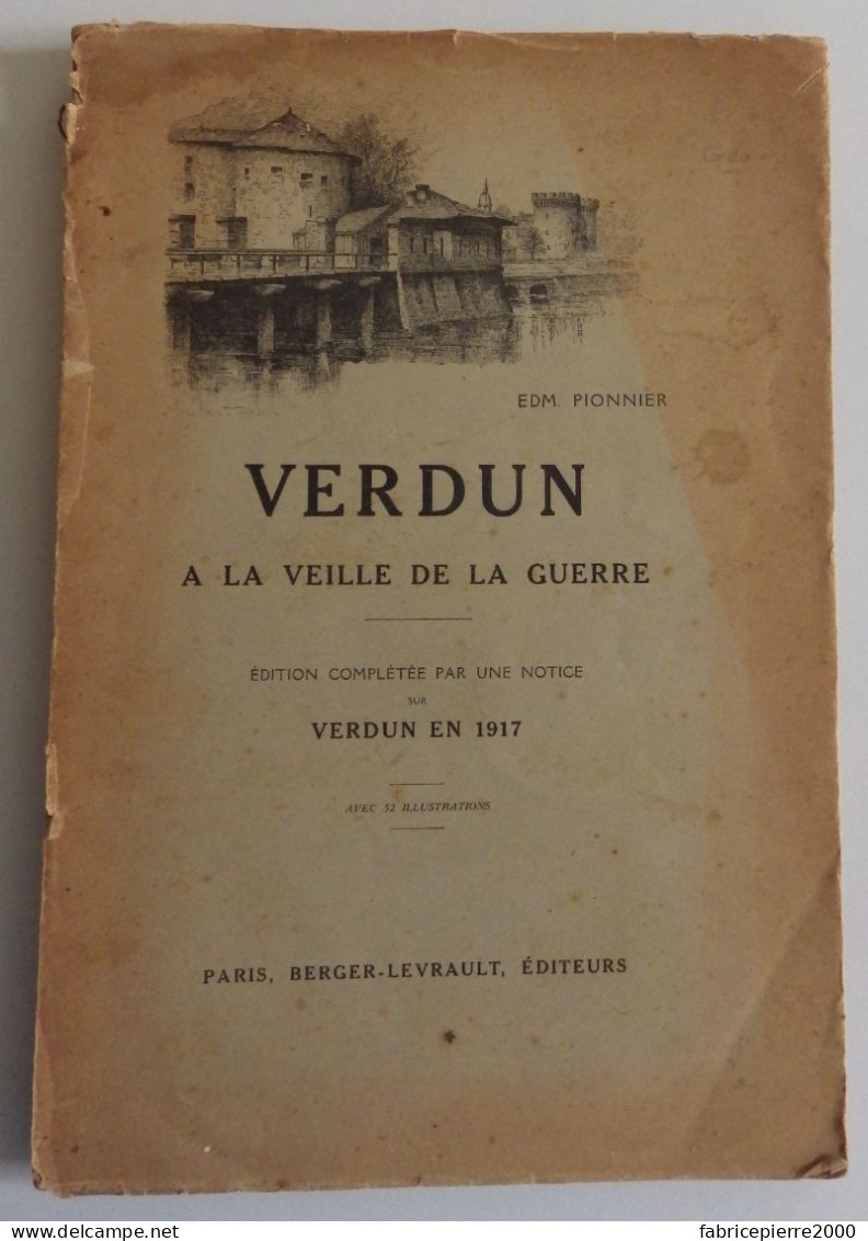 PIONNIER - Verdun à La Veille De La Guerre + BEAUGUITTE Verdun En 1917 Ill W. Konarski 1917 Berger-Levrault  Meuse WW1 - Lorraine - Vosges
