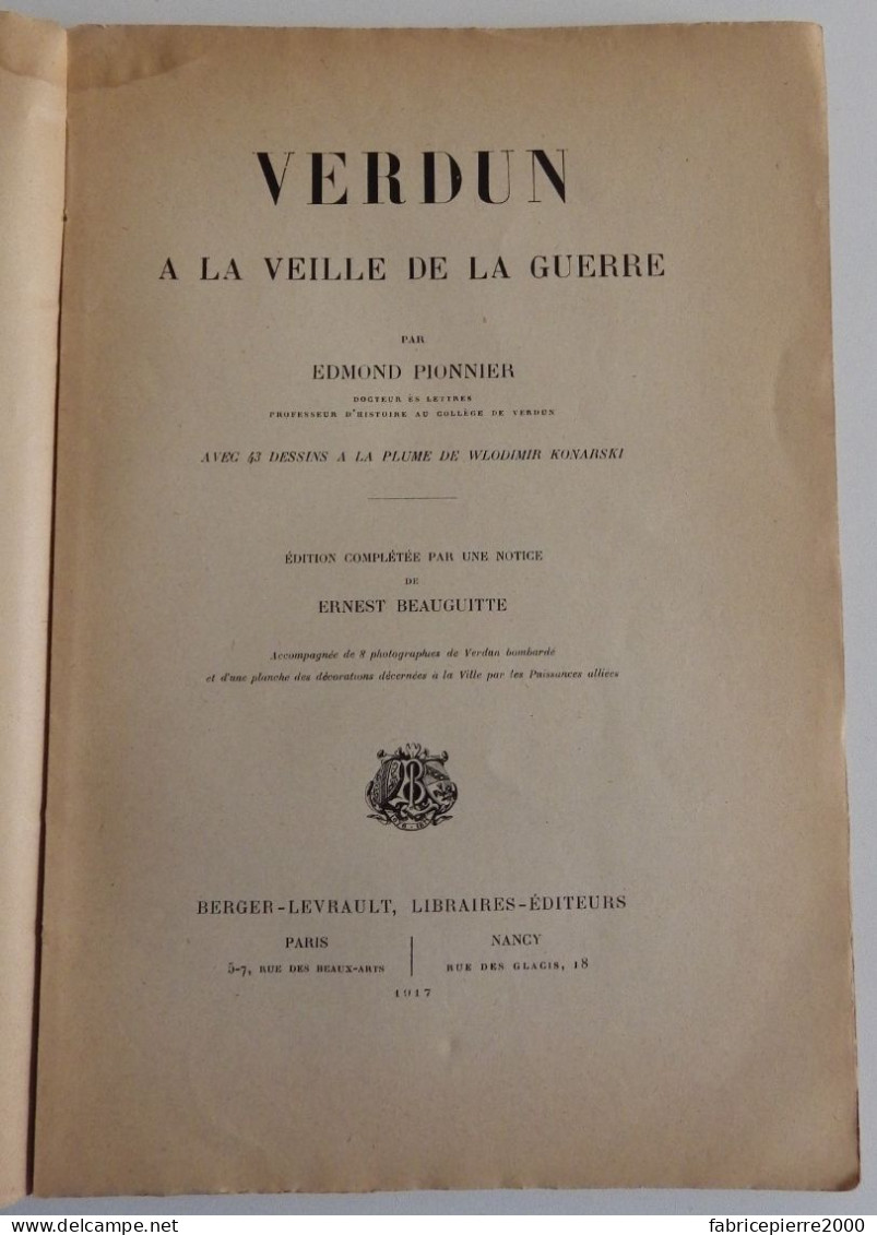 PIONNIER - Verdun à La Veille De La Guerre + BEAUGUITTE Verdun En 1917 Ill W. Konarski 1917 Berger-Levrault  Meuse WW1 - Lorraine - Vosges