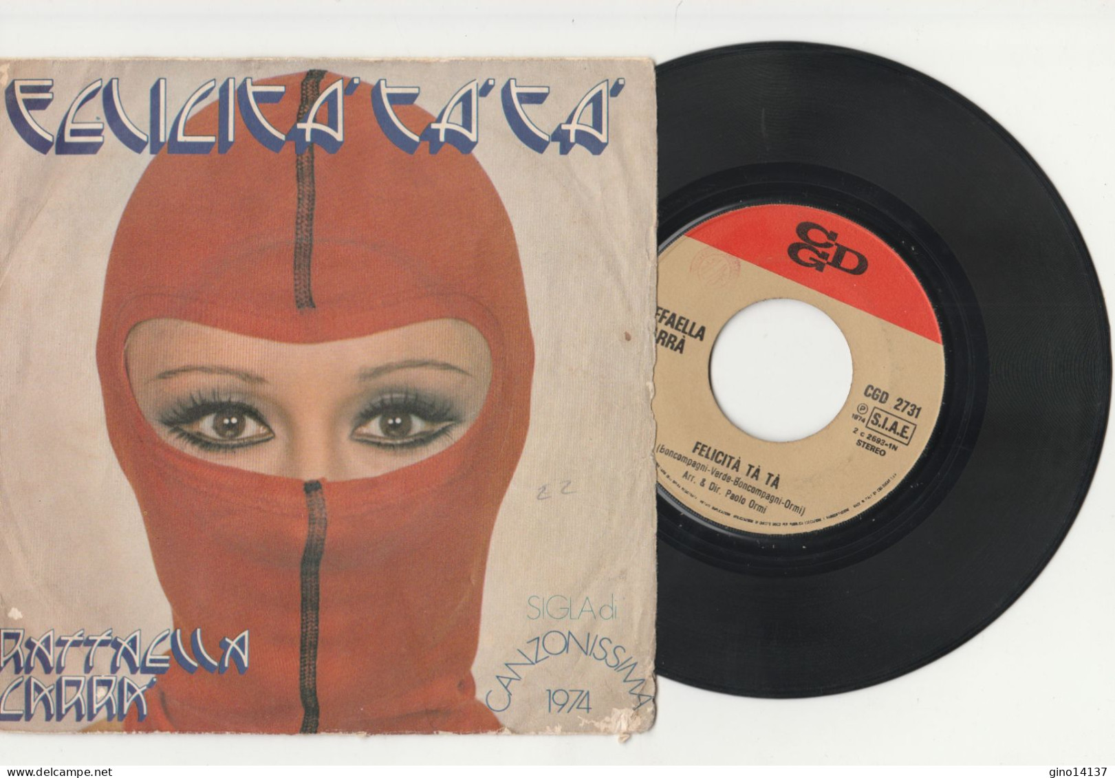 DISCO VINILE 45 Giri RAFFAELLA CARRA' IL GUERRIERO / FELICITA' TA' TA' CGD 2731 - Sonstige - Italienische Musik