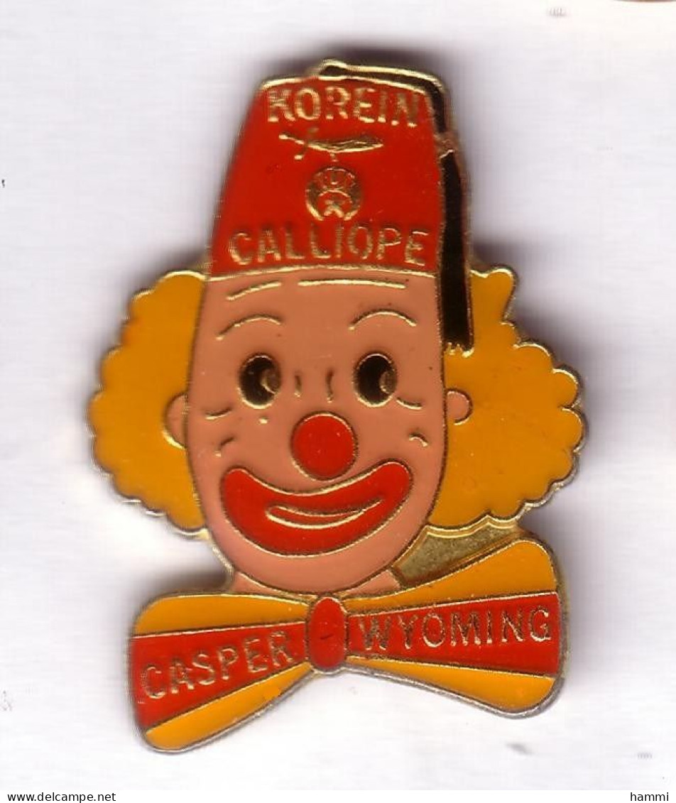 DD69 Pin's CIRQUE CLOWN KOREIN CALLIOPE CASPER WYOMING Achat Immédiat - Berühmte Personen