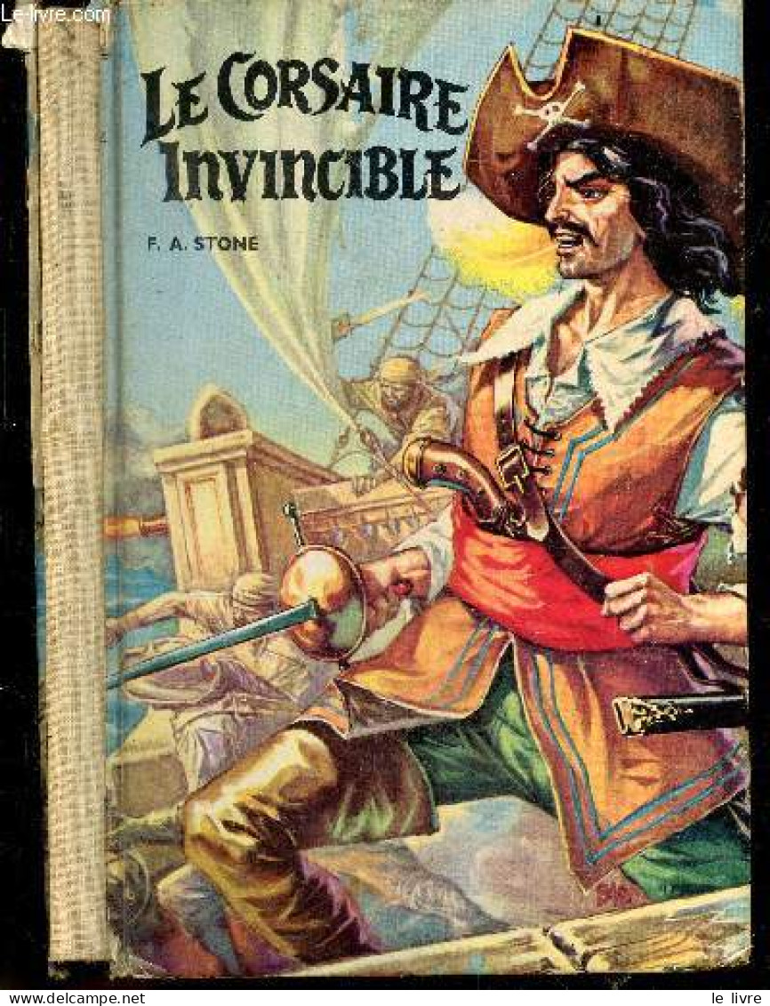 Le Corsaire Invincible - Collection Chefs D'oeuvres N°4 - STONE F.A. - HELLIOT H. - ZUCCA - 1964 - Autres & Non Classés