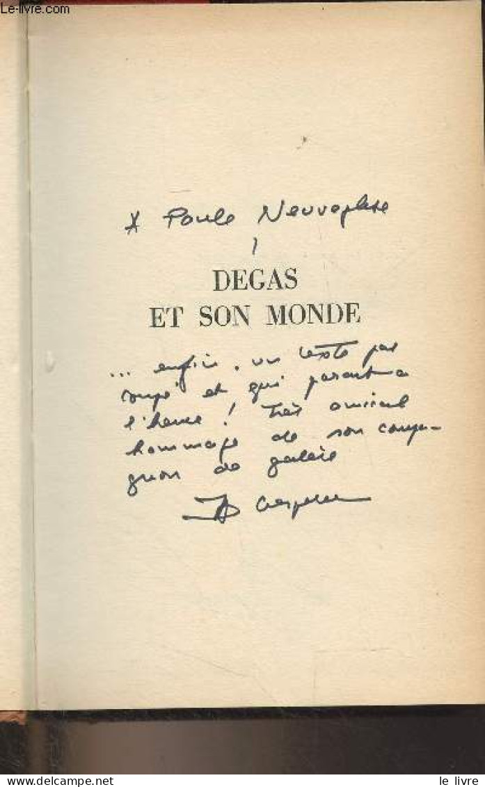 Degas Et Son Monde - Crespelle Jean-Paul - 0 - Livres Dédicacés