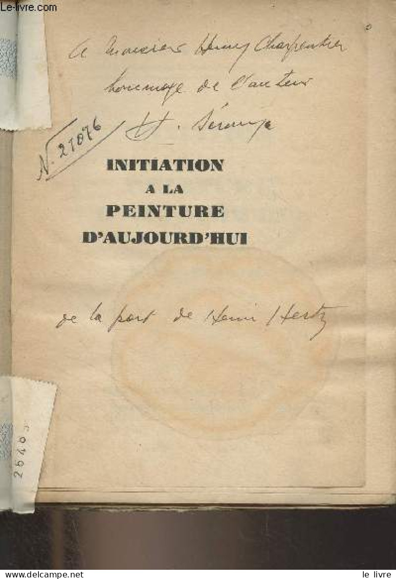 Initiation à La Peinture D'aujourd'hui - "A Travers L'art Français" - Sérouya Henri - 1931 - Autographed