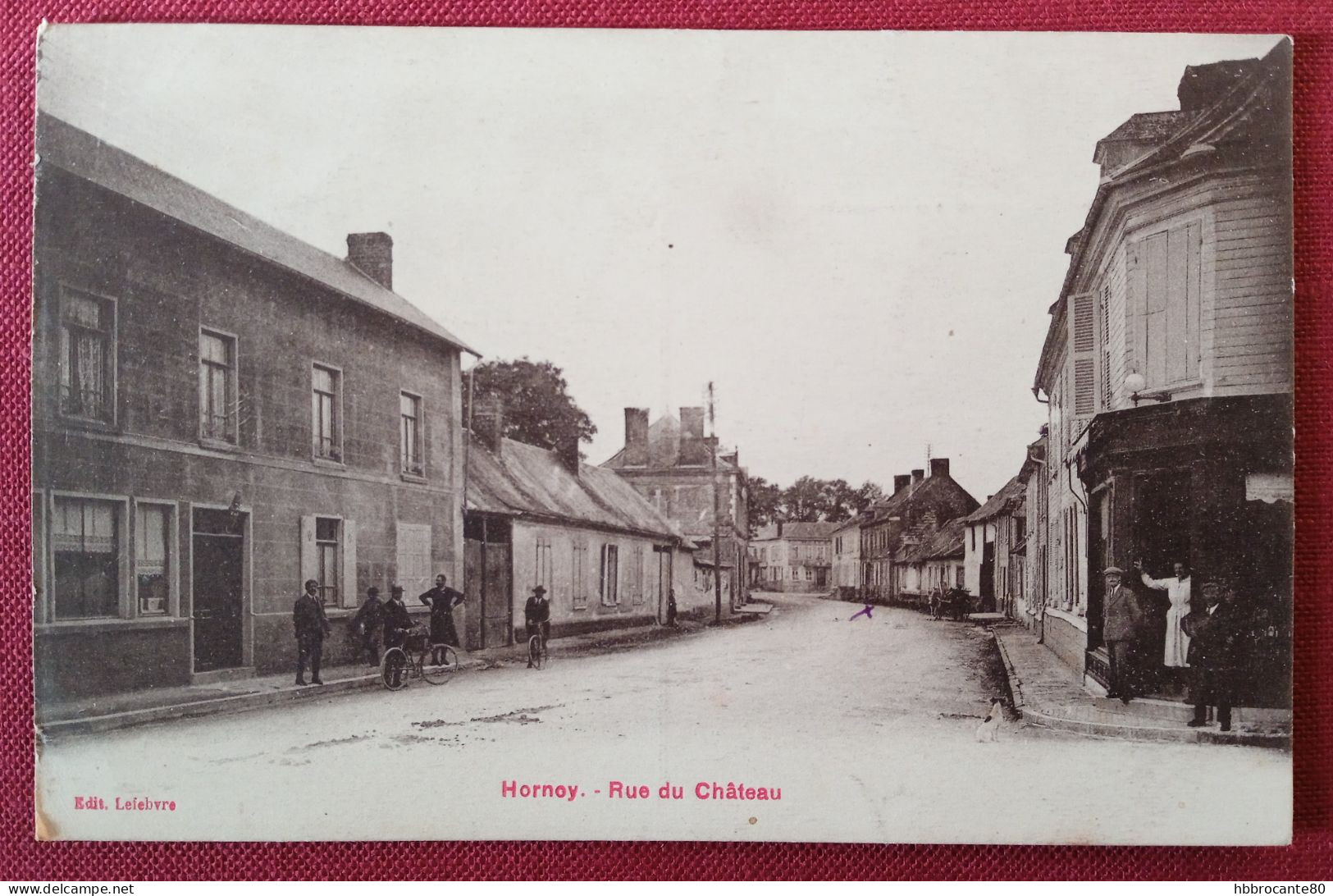 80 - Somme - Hornoy Le Bourg - Rue Du Château , Editions Lefèbvre , Petite Animation - Hornoy Le Bourg