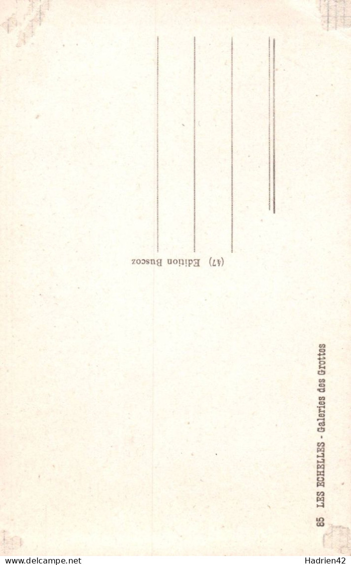 RECTO/VERSO - CPA - LES ECHELLES - GALERIE DES GROTTES - Les Echelles