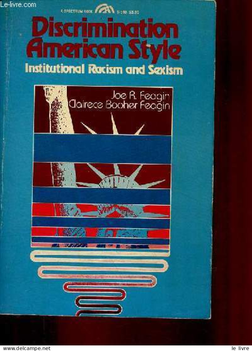 Discrimination American Style Institutional Racism And Sexism. - Feagin Joe R. & Feagin Clairece Booher - 1978 - Language Study
