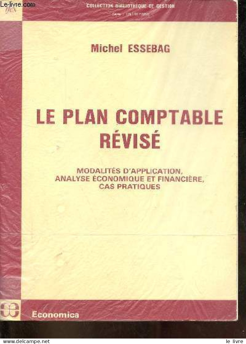 La Plan Comptable Révisé - Modalités D'application, Analyse économique Et Financière, Cas Pratiques - Collection Bibliot - Management