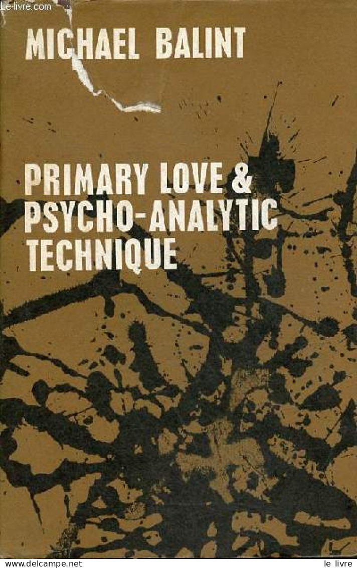 Primary Love And Psycho-analytic Technique. - Balint Michael - 1965 - Sprachwissenschaften