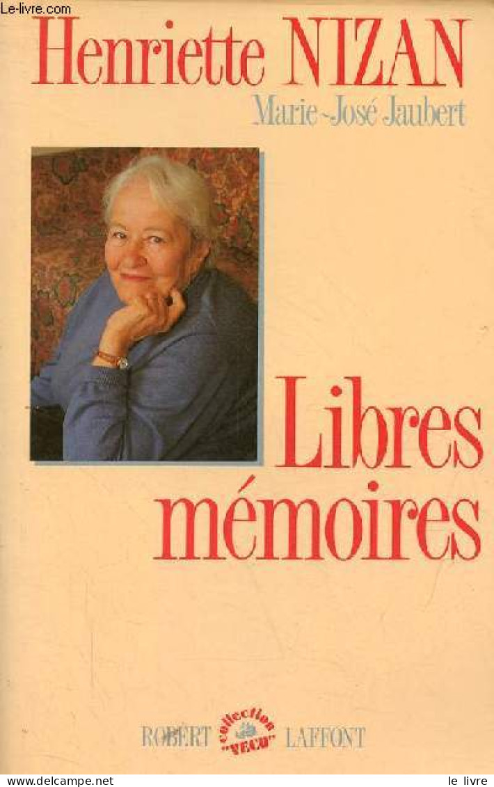 Libres Mémoires - Dédicace De Henriette Nizan - Collection " Vécu ". - Nizan Henriette & Jaubert Marie-José - 1989 - Signierte Bücher