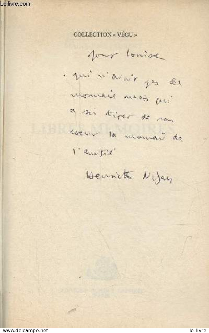 Libres Mémoires - Dédicace De Henriette Nizan - Collection " Vécu ". - Nizan Henriette & Jaubert Marie-José - 1989 - Libros Autografiados