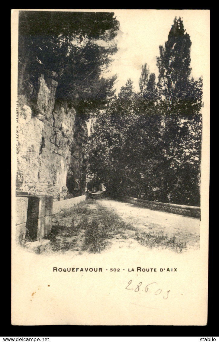 13 - ROQUEFAVOUR - LA ROUTE D'AIX - Roquefavour