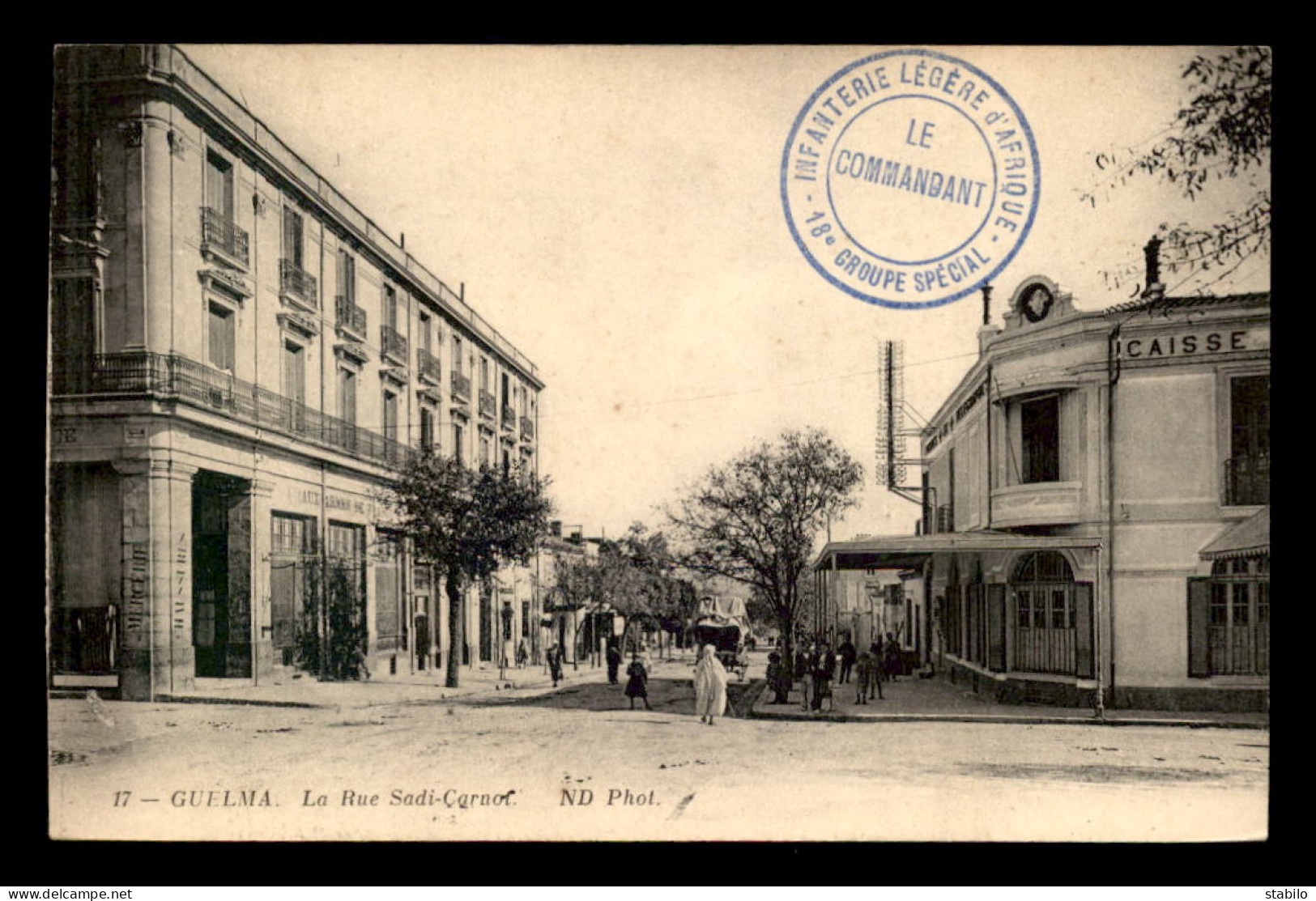 ALGERIE - GUELMA - RUE SADI-CARNOT - CACHET INFANTERIE LEGERE D'AFRISQUE 18E GROUPE SPECIAL - Guelma