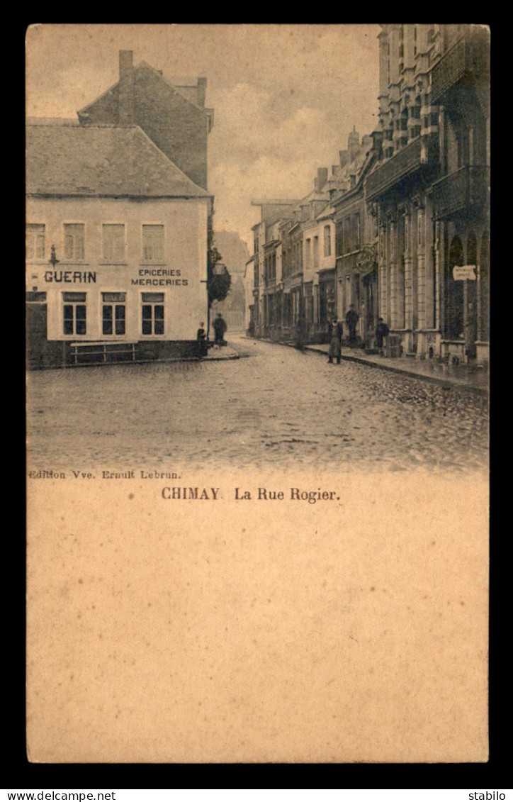 BELGIQUE - CHIMAY - LA RUE ROGIER - EPICERIE-MERCERIE GUERIN - Chimay