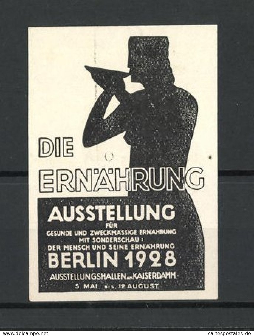 Reklamemarke Berlin, Ausstellung Die Ernährung 1928, Frau Trinkt Aus Suppenteller  - Erinnophilie