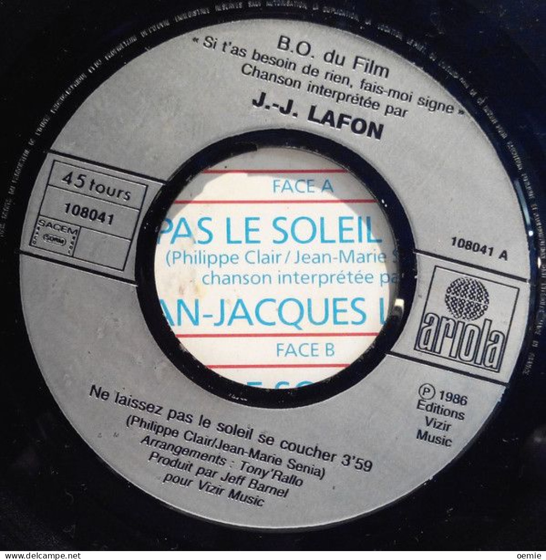 SI T'AS BESOIN DE RIEN FAIS MOI SIGNE INTERPRETEE PARJEAN JACQUES LAFON  ° NE LAISSEZ PAS LE SOLEIL SE COUCHER - Musica Di Film