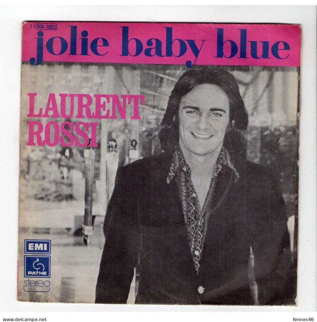 * Vinyle  45T - LAURENT ROSSI - JOLIE BABY BLUE /  Avec Toi Ou Sans Toi - Altri - Francese