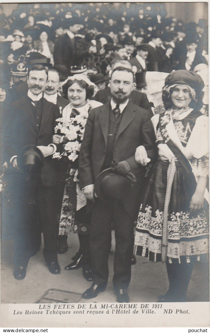 B2-75) PARIS - LES FETES DE LA MI CAREME DE 1911 - LES REINES TCHEQUES SONT RECU A L'HOTEL DE VILLE  - 2 SCANS) - Loten, Series, Verzamelingen