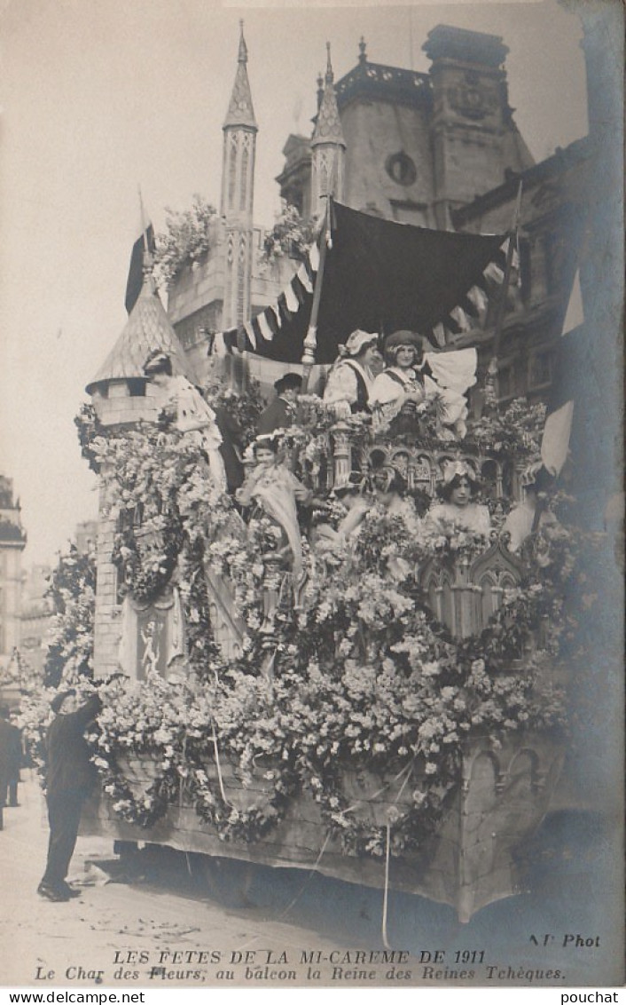 75) PARIS - LES FETES DE LA MI CAREME DE 1911 - LE CHAR DES FLEURS , AU BALCON LA REINE  DES REINES TCHEQUES - 2 SCANS) - Loten, Series, Verzamelingen