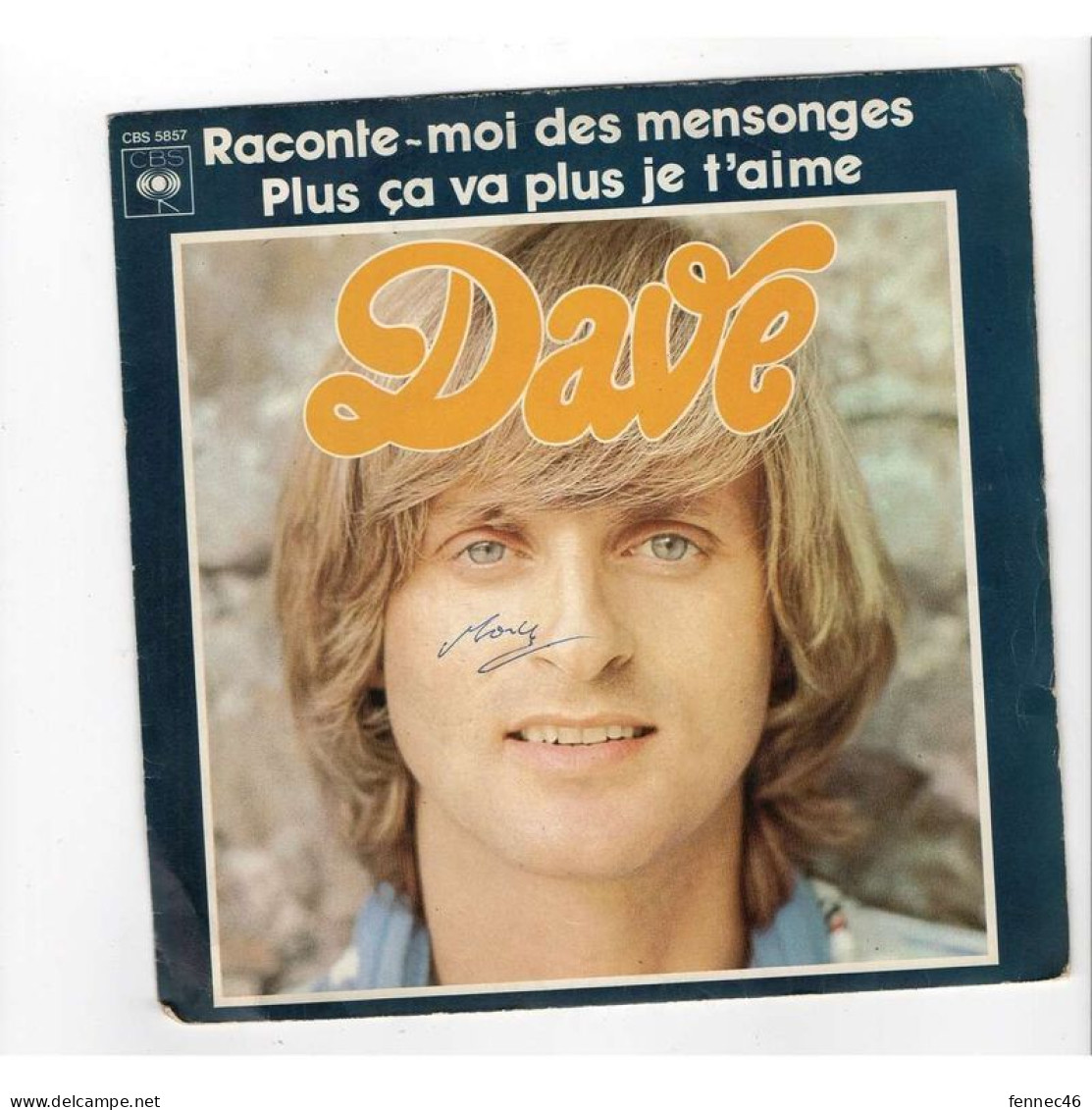 * Vinyle  45T - DAVE -  Raconte-moi Des Mensonges / Plus ça Va Plus Je T'aime - Altri - Francese